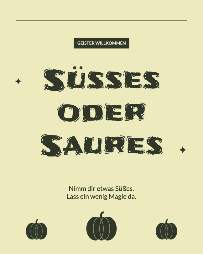 GEISTER WILLKOMMEN · Süßes oder Saures · Nimm dir etwas Süßes. Lass ein wenig Magie da.