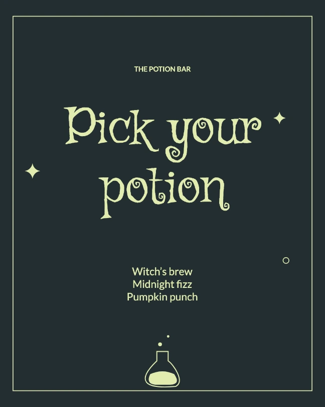 THE POTION BAR · Pick your potion · Witch’s brew Midnight fizz Pumpkin punch