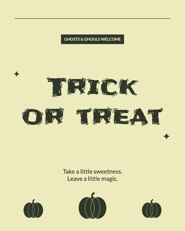 GHOSTS & GHOULS WELCOME · Trick or treat · Take a little sweetness. Leave a little magic.