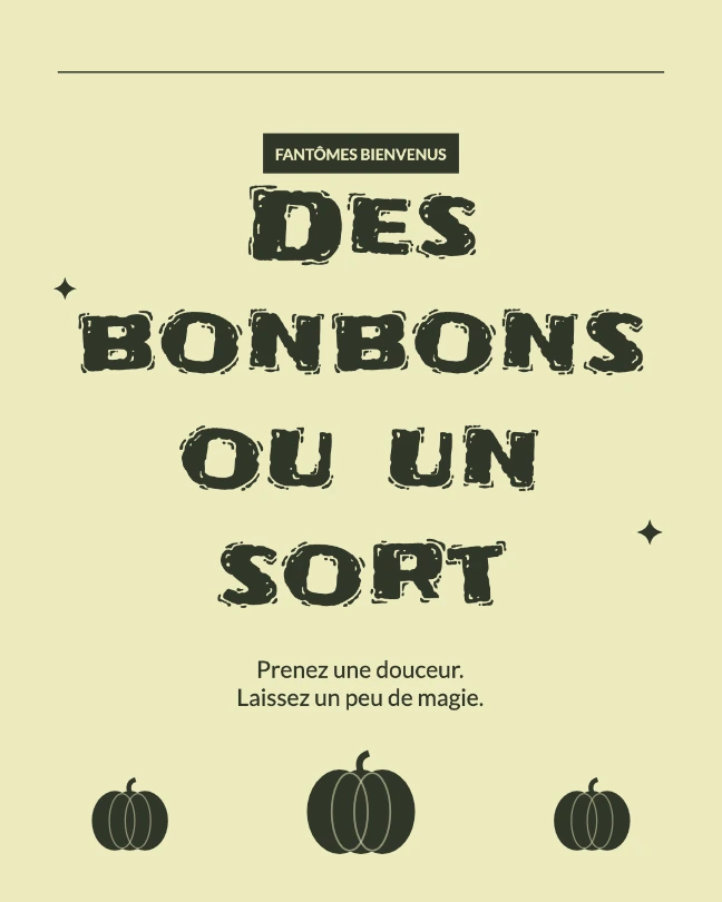 FANTÔMES BIENVENUS · Des bonbons ou un sort · Prenez une douceur. Laissez un peu de magie.