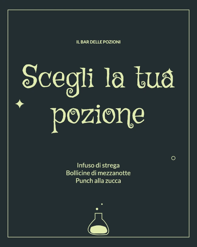 IL BAR DELLE POZIONI · Scegli la tua pozione · Infuso di strega Bollicine di mezzanotte Punch alla zucca