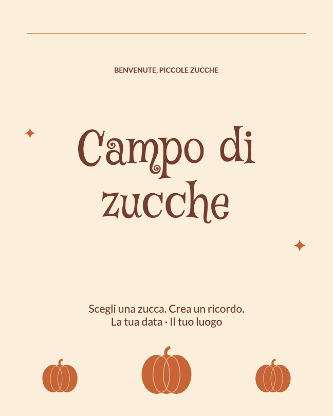 BENVENUTE, PICCOLE ZUCCHE · Campo di zucche · Scegli una zucca. Crea un ricordo. La tua data · Il tuo luogo
