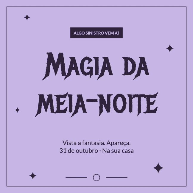 ALGO SINISTRO VEM AÍ · Magia da meia-noite · Vista a fantasia. Apareça. 31 de outubro · Na sua casa