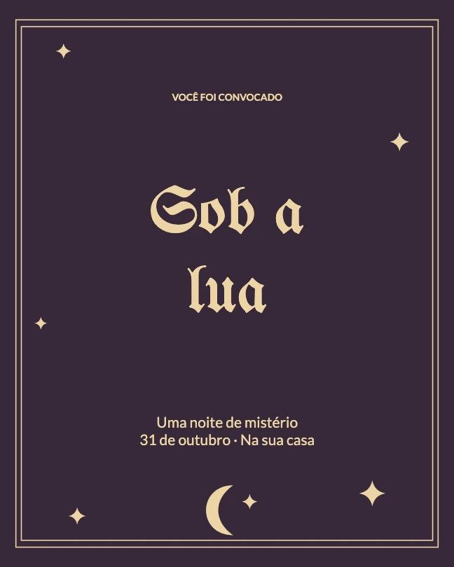 VOCÊ FOI CONVOCADO · Sob a lua · Uma noite de mistério 31 de outubro · Na sua casa
