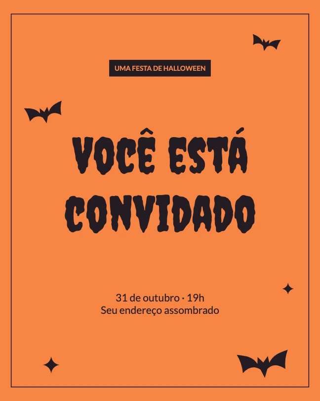 UMA FESTA DE HALLOWEEN · Você está convidado · 31 de outubro · 19h Seu endereço assombrado