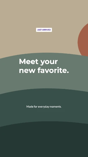 A vertical Story with a landscape background and the headline Meet your new favorite.